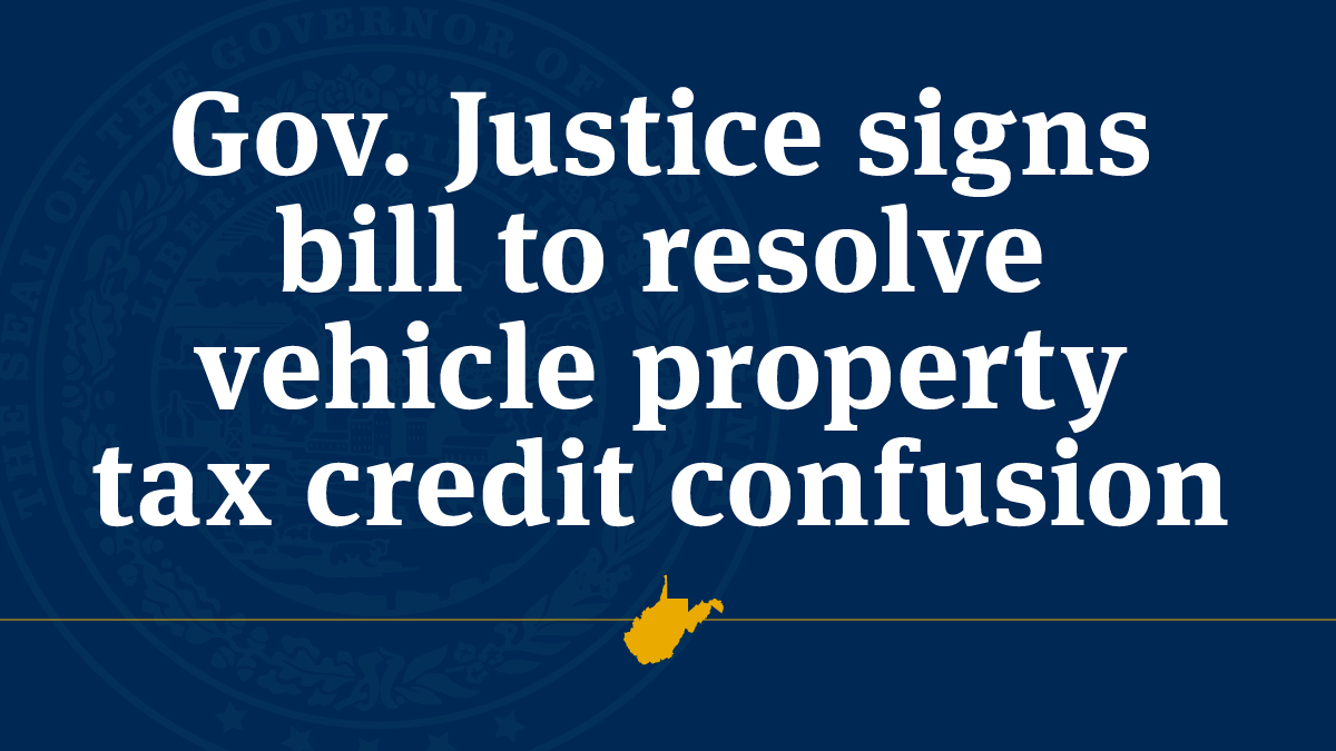 Gov. Justice signs bill to resolve vehicle property tax credit confusion